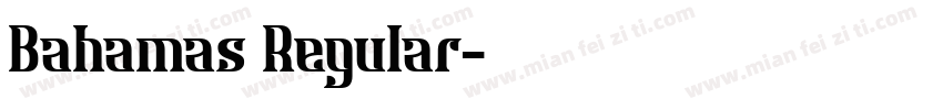 Bahamas Regular字体转换